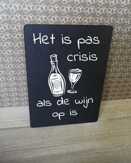 Het is pas crisis als de wijn op is