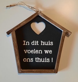 Huisje, in dit huis voelen we ons thuis!