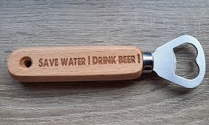 Flesopener, save water! drink beer!