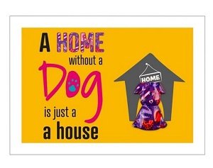 Metalen bord &#039;&#039;A home without a dog is just a house&#039;&#039;