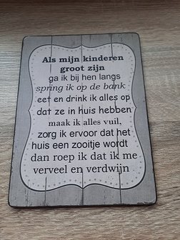 Houten bordje, als mijn kinderen groot zijn...