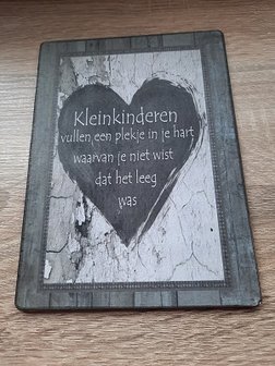 Bordje, kleinkinderen vullen een plekje in je hart