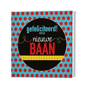 Gefeliciteerd! met je nieuwe baan