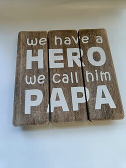 We have a hero we call him papa