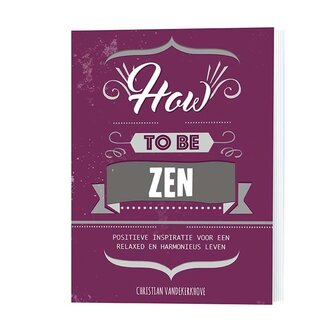 How to be zen