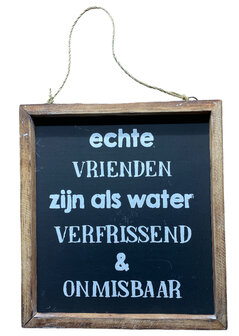 Echte vrienden zijn als water verfrissend &amp; onmisbaar