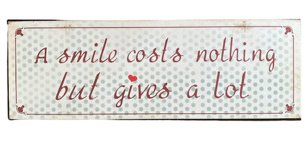 A smile costs nothing...