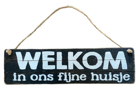 Houten bord Welkom in ons fijne huisje