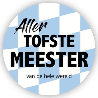 Close-up van de button: Aller tofste meester van de hele wereld