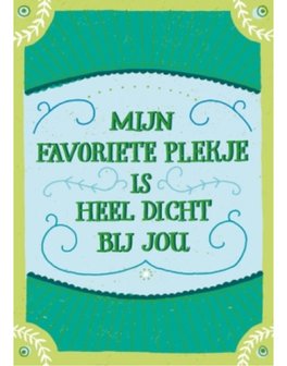 Magneet, mijn favoriete plekje is heel dicht bij jou
