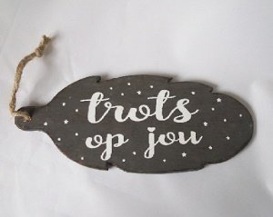 Trots op jou, houten bordje