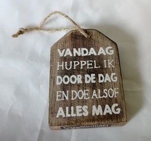 Vandaag huppel ik door de dag, houten hanger