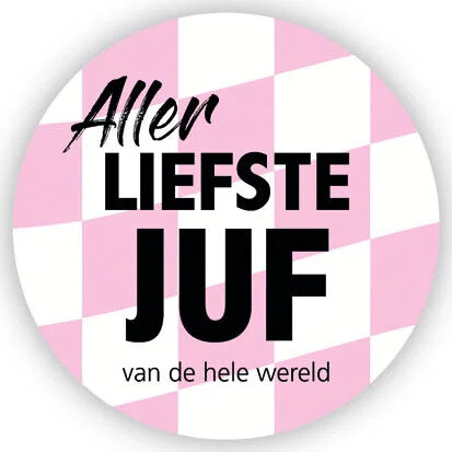 Button met tekst: Allerliefste juf van de hele wereld
