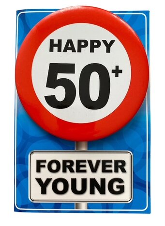 Kaart met button 50 jaar – Happy 50+ Forever Young voorkant