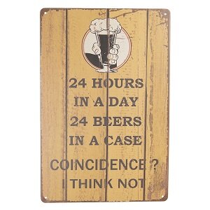 Metalen wandbord met grappige bier tekst over 24 uur en 24 biertjes.