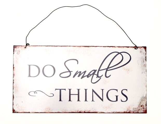 Metalen bord Do Small Things met inspirerende tekst 30 x 15 cm