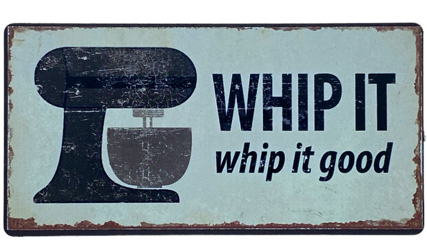 Cr&egrave;mekleurige magneet met de tekst Whip it whip it good.