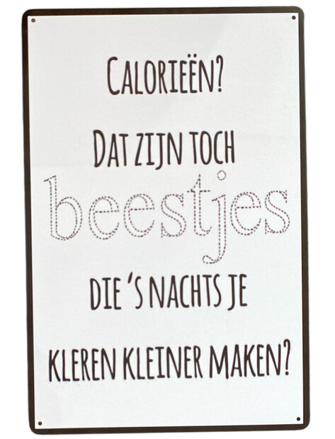 Metalen wandbord met grappige tekst over calorie&euml;n die kleren kleiner maken
