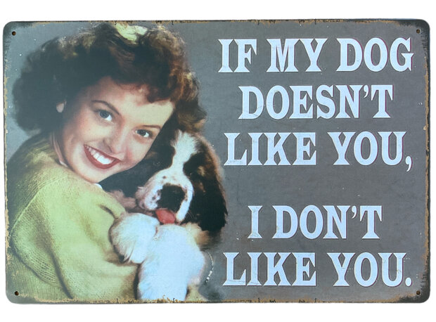 Vintage metalen wandbord met illustratie van mevrouw met hond en tekst If my dog doesn't like you