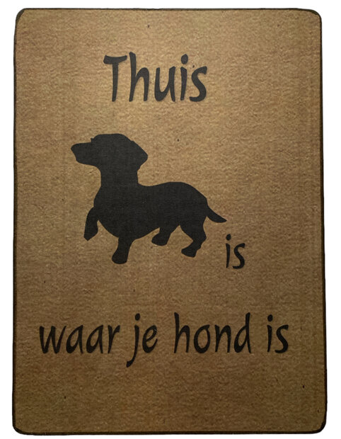 Houten bordje met de tekst Thuis is waar je hond is en een afbeelding van een hond