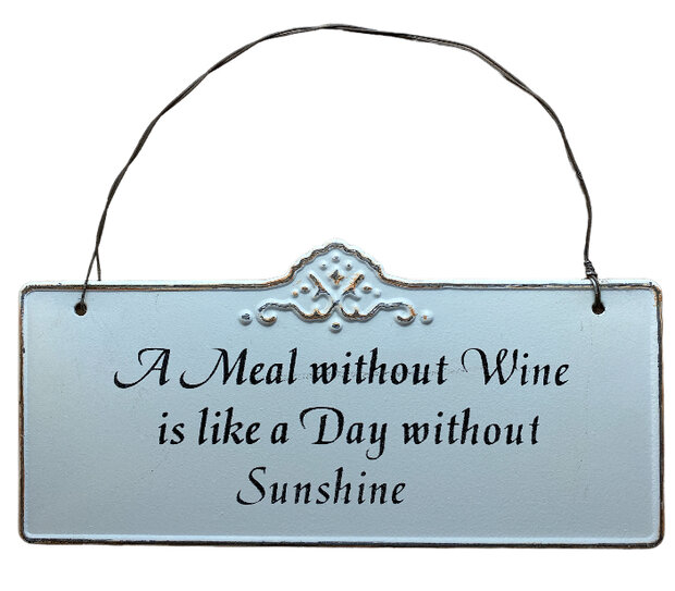 Cadeau voor wijnliefhebbers: tekstbordje a meal without wine.