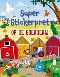 Stickerpret op de boerderij - Stickerboek met 500+ stickers