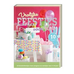Vrolijke feestjes voor kids boek - kinderfeestjes en recepten