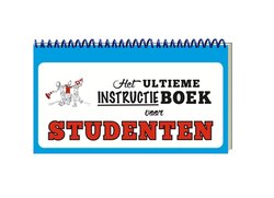 Het ultieme instructieboek voor studenten met zinvolle en zinloze tips