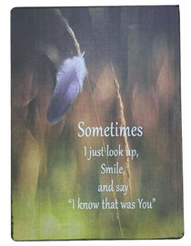 Houten Wandbordje Sometimes I Just Look Up Smile And Say