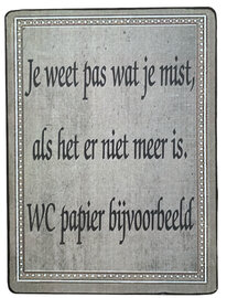 Houten tekstbordje met spreuk over wc papier en gemis