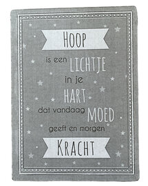 Bordje van hout - Hoop is een lichtje in je hart dat vandaag moed geeft en morgen kracht