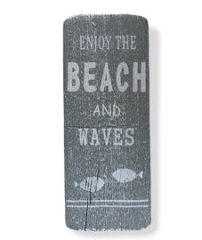 Enjoy the beach and waves - Tekstbordje