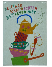 Magneet De afwas kan wachten, het leven niet