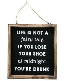 Life is not a fairy tale - Houten bord