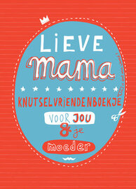 Knutselvriendenboekje Lieve Mama