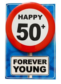 Kaart met button - Happy 50+ Forever Young