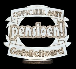 Officieel met pensioen! Gefeliciteerd - Hout