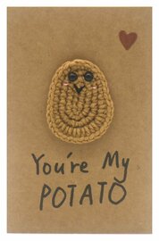 Handgemaakte kaart You are my potato