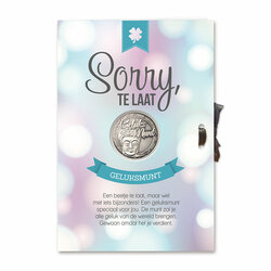 Sorry te laat (met geluksmunt)