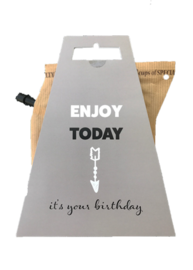 Koffie, enjoy today, it's your birthday!