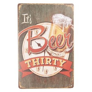 Metalen bord It's beer thirty Metalen bord It's beer thirty