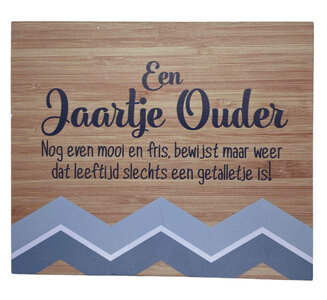 Bordje Een jaartje ouder Bordje Een jaartje ouder