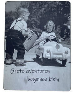 Bordje Grote avonturen beginnen klein Bordje Grote avonturen beginnen klein