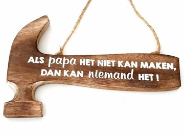 Houten hamer: Als papa het niet kan maken, dan kan niemand het! Houten hamer: Als papa het niet kan maken, dan kan niemand het!