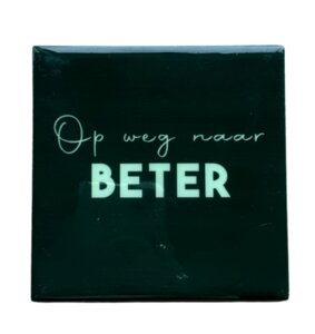 Tegeltje Op weg naar beter