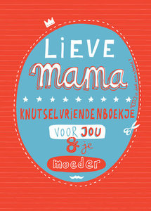 Knutselvriendenboekje Lieve Mama Knutselvriendenboekje Lieve Mama