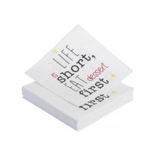 Servetten Life is short... Servetten Life is short...