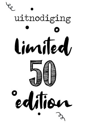 Uitnodigingen Limited 50 edition Uitnodigingen Limited 50 edition